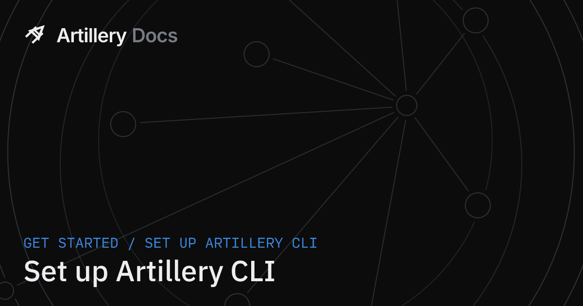 Set up Artillery CLI · Artillery
